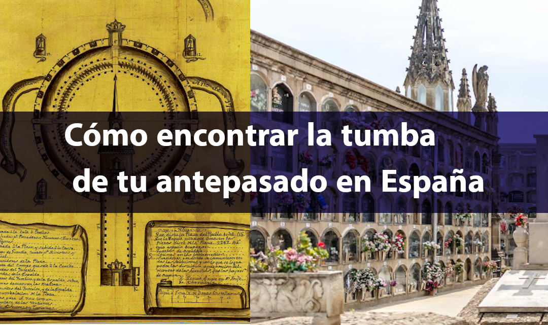 Cómo encontrar la tumba de un antepasado en España y su cementerio