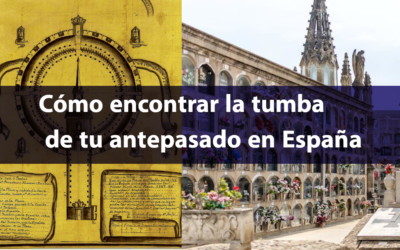 Cómo encontrar la tumba de un antepasado en España y su cementerio